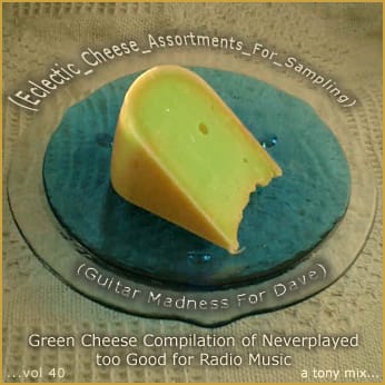 Green Cheese - Vol. 40 (Guitar Madness For Dave)