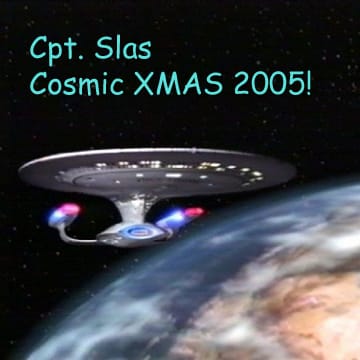 Cpt. Slas - Cosmic Xmas 2005!