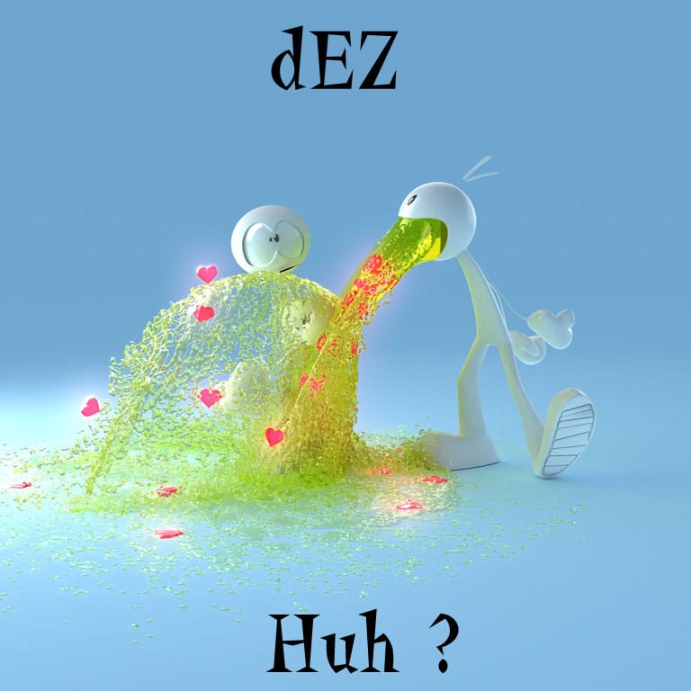 dEZ - Huh?