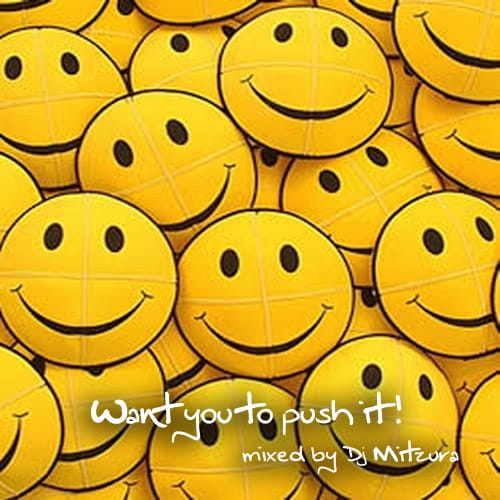 DJ Mitzura - Want You To Push It!