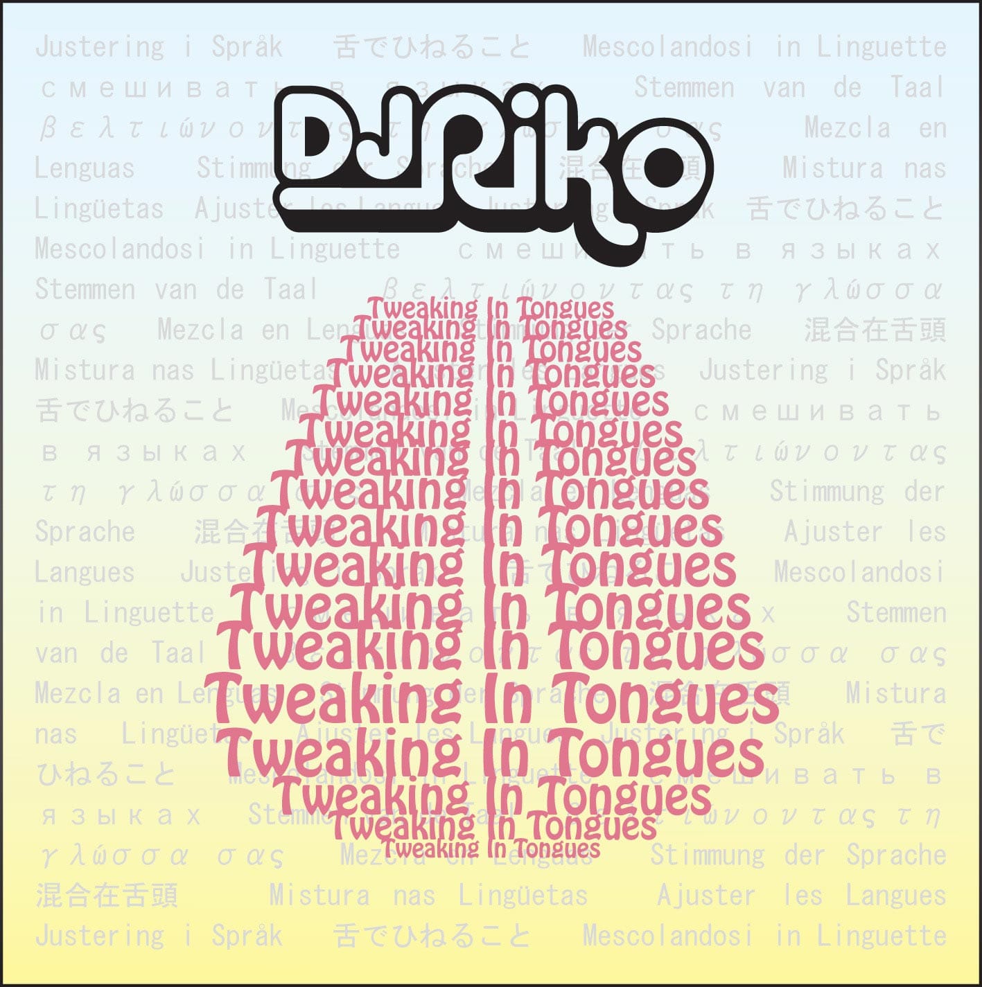 DJ Riko - Tweaking In Tongues