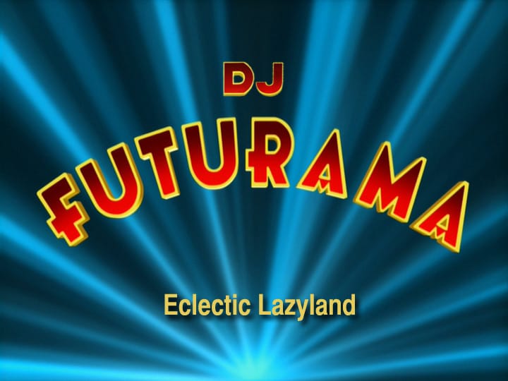 DJ Futurama - Eclectic Lazyland