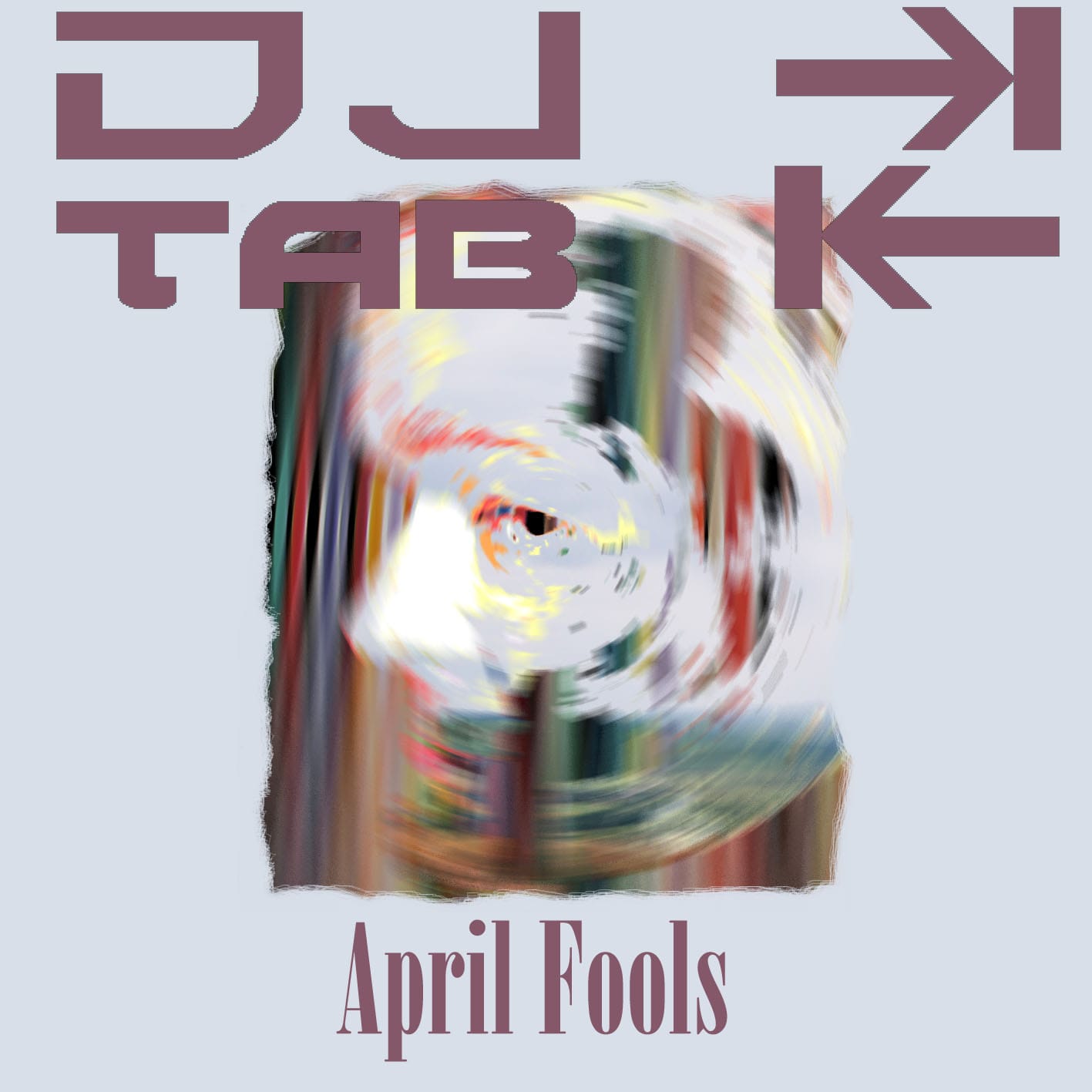 DJ TAB - April Fools
