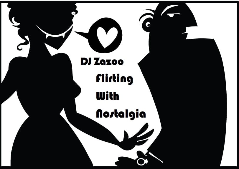 DJ Zazoo - Flirting With Nostalgia