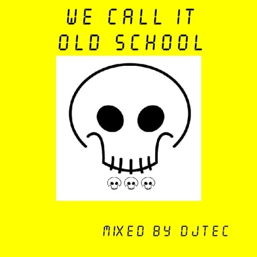 DJtec - We Call It Old School