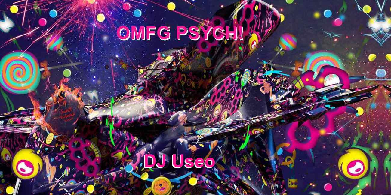 DJ Useo - OMFG Psych!