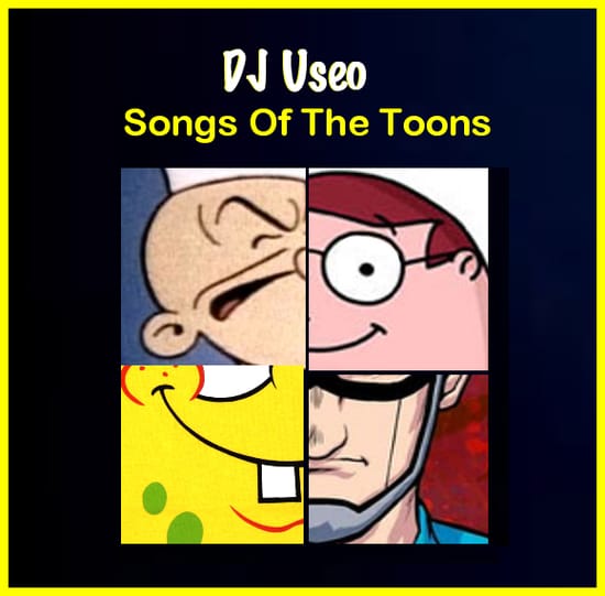 DJ Useo - Songs Of The Toons