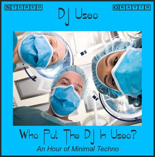 DJ Useo - Who Put The DJ In Useo?