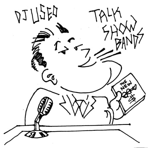 DJ Useo - Talk Show Bands