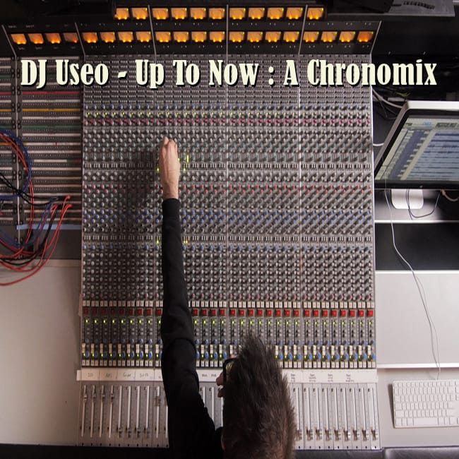 DJ Useo - Up To Now – A Chronomix