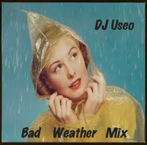DJ Useo - Bad Weather Mix