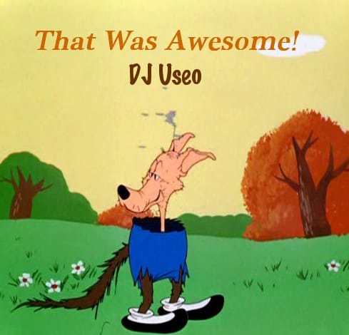 DJ Useo - That Was Awesome