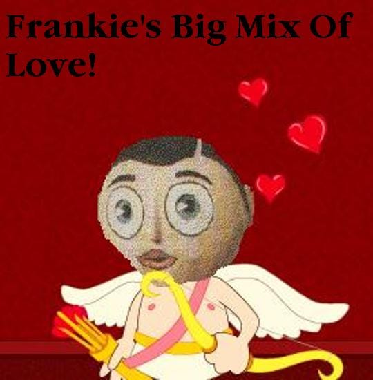 DJ Frankie Pigeon - Frankie’s Big Mix Of Love