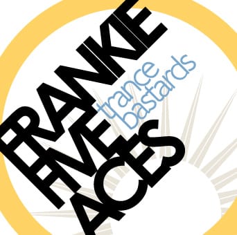 Frankie5Aces - Trance Bastards