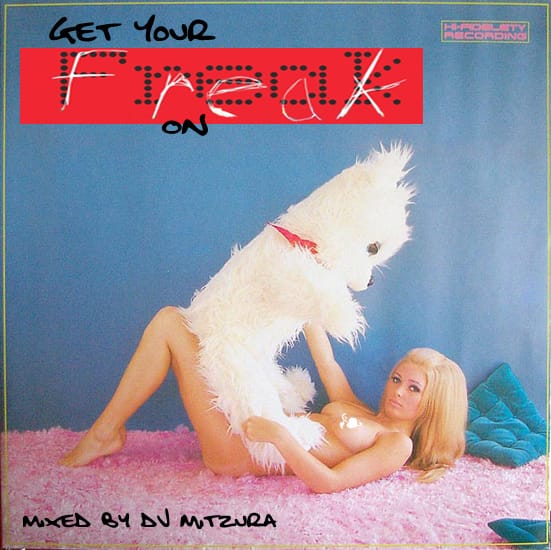 DJ Mitzura - Get Your Freak On