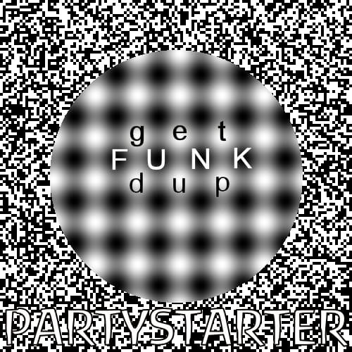 getFUNKdup - PARTYSTARTER