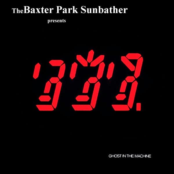 Baxter Park Sunbather - Ghost In The Machine