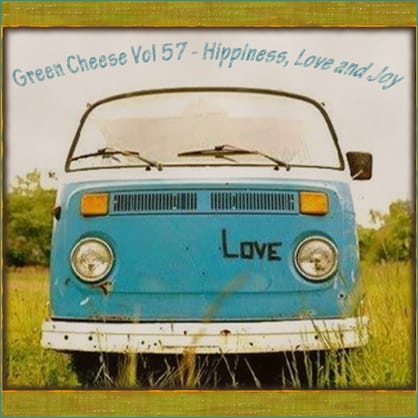 Green Cheese - Hippiness Love And Joy