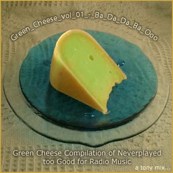 Green Cheese - Vol. 01 (Ba Da Da Ba Ooo)