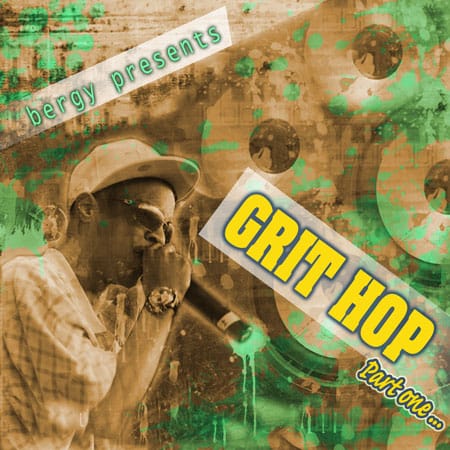 Bergy - Grit Hop Part One