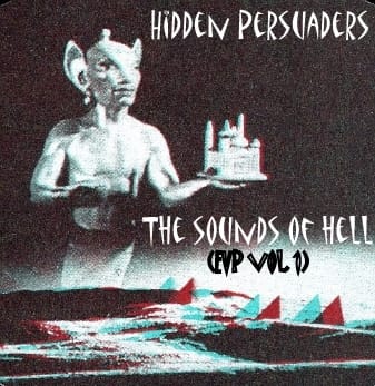 Hidden Persuaders - The Sounds Of Hell