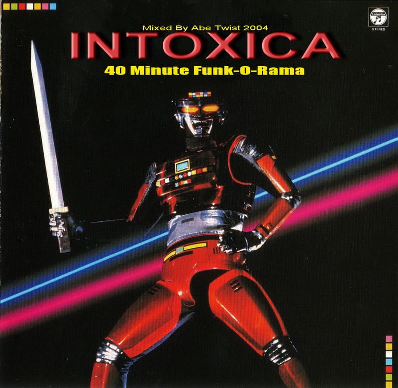 Abe Twist - Intoxica 40 Minute Funk-O-Rama