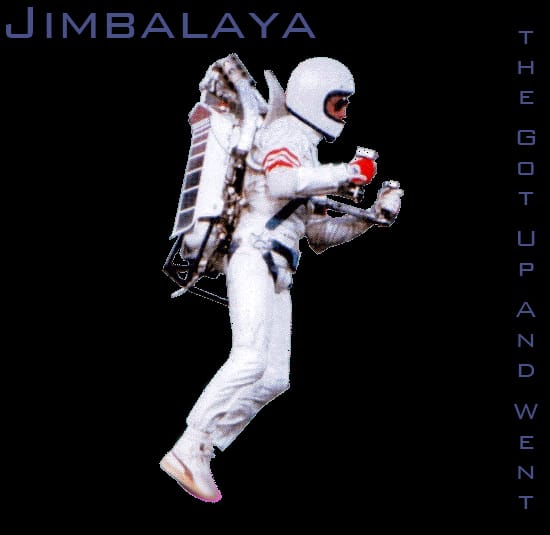 Jimbalaya - The Got Up And Went