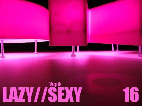 Vepik - Lazy//Sexy 16 – Neon Logic