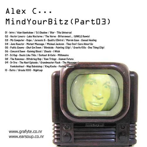Alex C - Mind Your Bitz (Part 03)