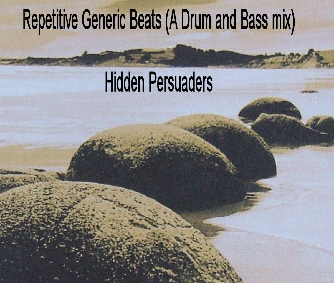 Hidden Persuaders - Repetitive Generic Beats (A Drum And Bass Mix)
