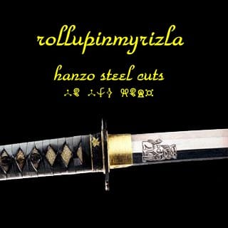 Rollupinmyrizla - Hanzo Steel Cuts