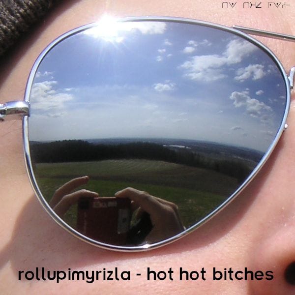 Rollupinmyrizla - Hot Hot Bitches