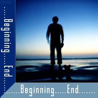 RossS - Beginning…End