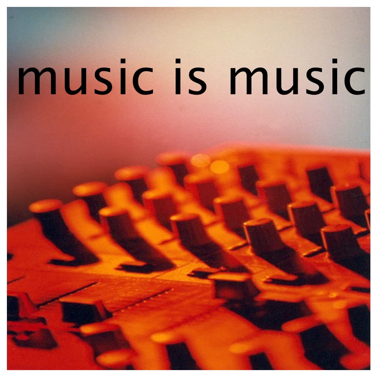 Shining Steve - Music Is Music