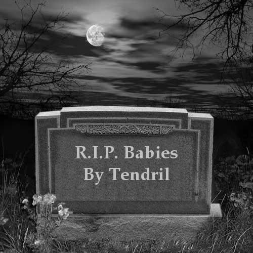 Tendril - R.I.P. Babies