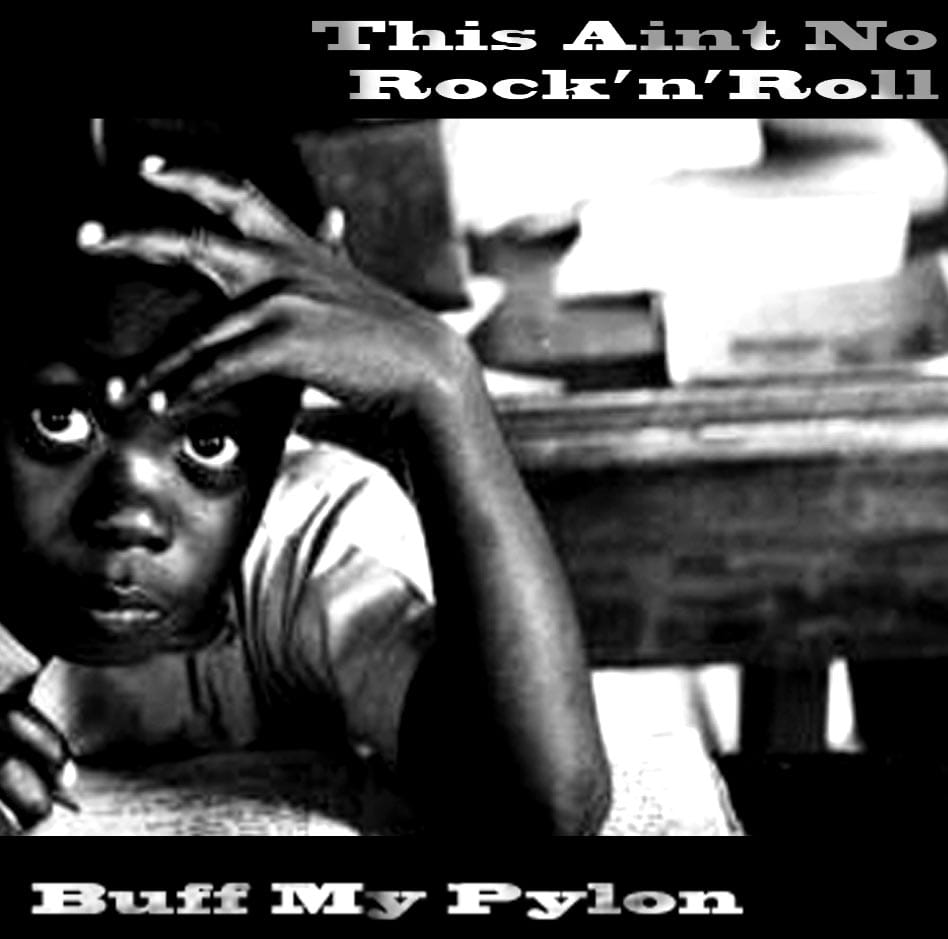 Buff My Pylon - This Aint No Rock ‘n’ Roll