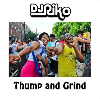 DJ Riko - Thump And Grind