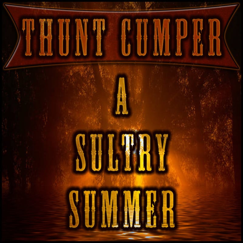 Thunt Cumper - A Sultry Summer