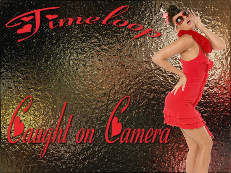 Timeloop - Caught On Camera
