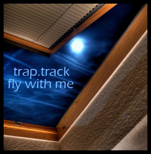 Trap.Track - Fly With Me