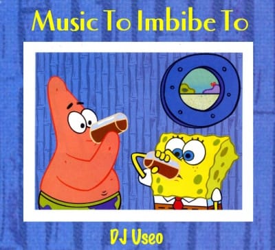DJ Useo - Music To Imbibe To