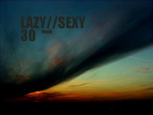 Vepik - Lazy//Sexy 30 – Skyliner