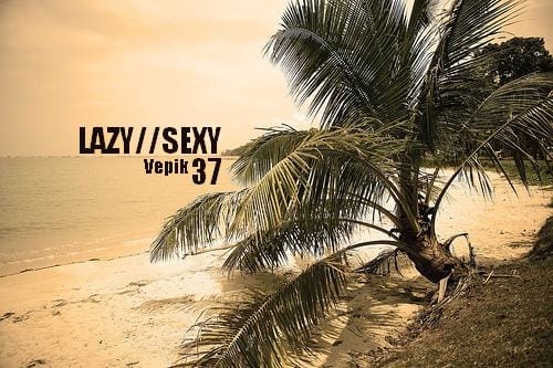 Vepik - Lazy//Sexy 37 – Shades Of Samba