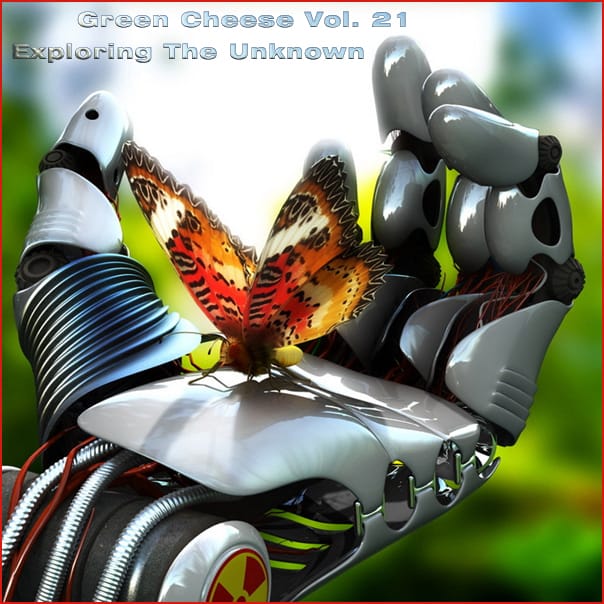 Green Cheese - Vol. 21 Exploring The Unknown