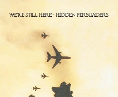 Hidden Persuaders - We’re Still Here