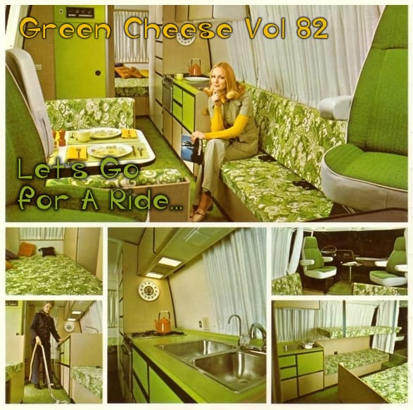 Green Cheese - Vol. 82 Let's Go For A Ride