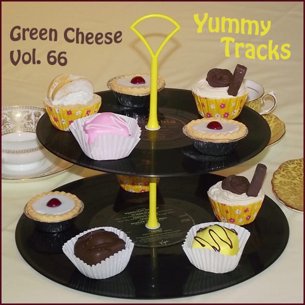 Green Cheese - Vol. 66 Yummy Tracks