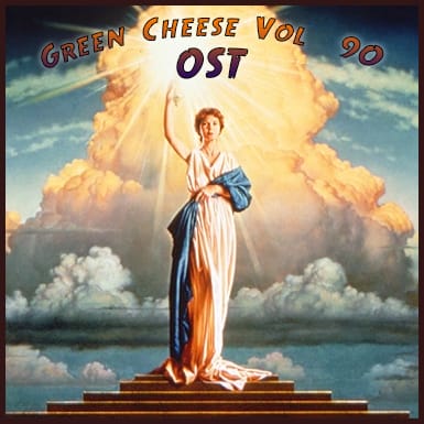 Green Cheese - Vol. 90 OST