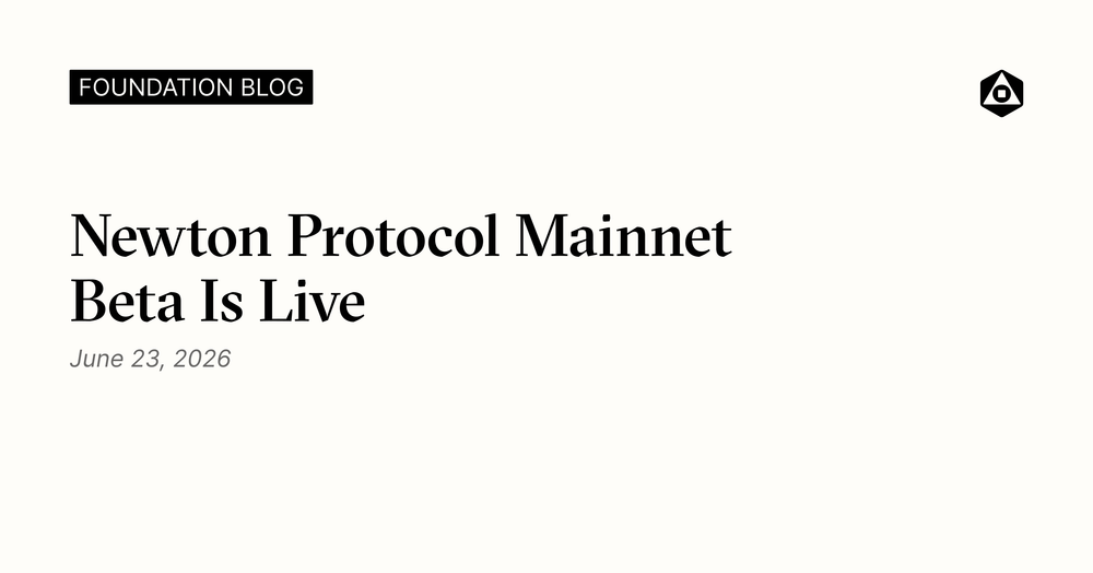 Newton Protocol Mainnet Beta Is Live