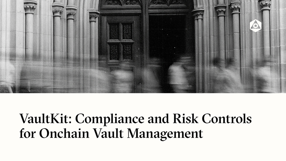VaultKit: Compliance and Risk Controls for Onchain Vault Management